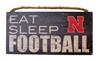 Eat Sleep Nebraska Football Wood Sign Nebraska, N Huskers, Eat Sleep Nebraska Football Wood Sign