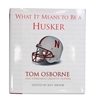 Coach Osborne Signed What It Means To Be A Husker! Nebraska Cornhuskers, What It Means To Be A Husker