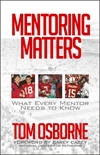 Mentoring Matters by Tom Osborne